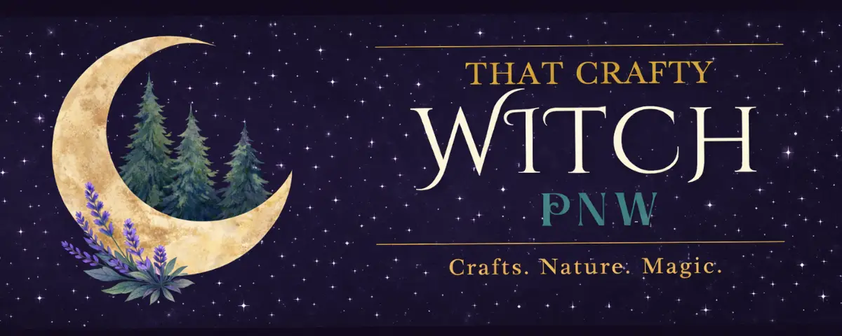 Welcome to That Crafty Witch PNW—Where Magic Lives in the Everyday